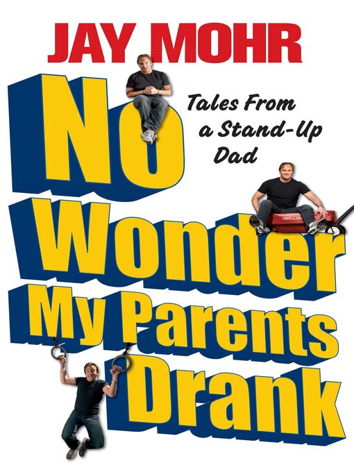 Title details for No Wonder My Parents Drank by Jay Mohr - Wait list